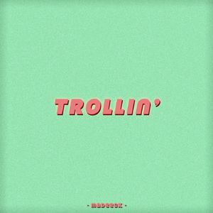 Trollin'