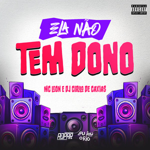 ELA NAO TEM DONO - LEON (CIRILO)