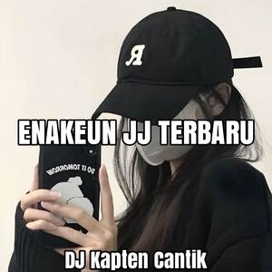 ENAKEUN JJ TERBARU