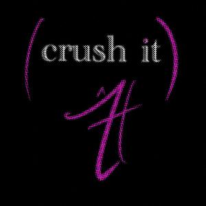 Crush It