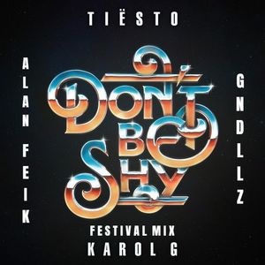 Don’t Be Shy (Alan Feik & GNDLLZ Festival Mix)