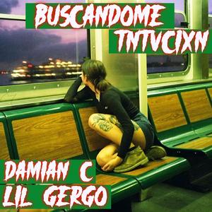 Buscandome (feat. TNTVCIXN & Lil Gergo)