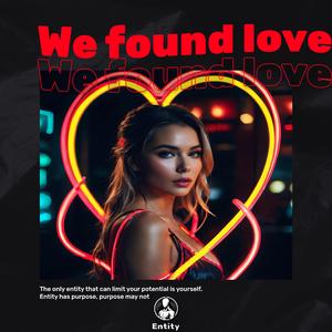 We Found Love