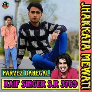 Parvez Dahegal Kaif Singer S.R 3769