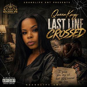 LAST LINE CROSSED (feat. SOUNDLIFE ENT)