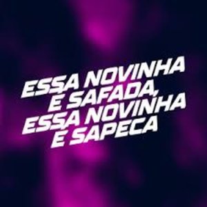 Essa Novinha É Safada, Essa Novinha É Sapeca