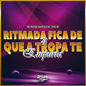 Ritmada Fica de 4 Que a Tropa Te Empurra