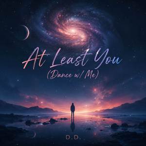 At Least You (Dance w/ Me)