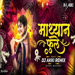 Mathyan Fule (Cover Song) Dj Akki