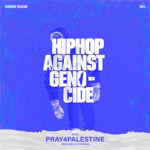 PRAY4PALESTINE (feat. YaRobin Yashar)