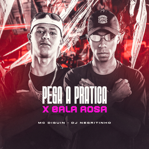 Pega a Pratica X Bala Rosa
