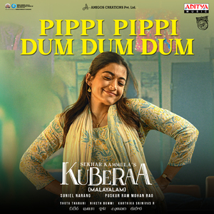 Pippi Pippi Dum Dum Dum (From "Kuberaa - Malayalam")