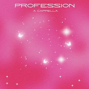 Profession (A Cappella Version)