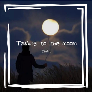 Bruno Mars-Talking to the moon（ChAn. remix）