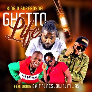 Ghetto life (feat. Exit, M-jay & Neslow)