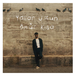 Yollar Uzun Ömür Kısa