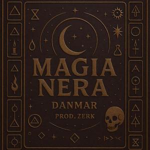 Magia Nera (feat. DanMar & Zerk Sk)