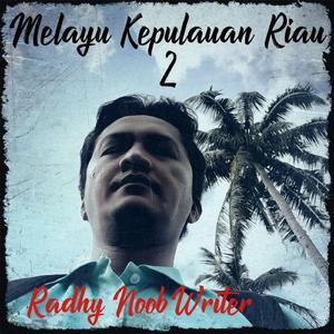 Melayu Kepulauan Riau 2 (Remastered 2023)