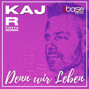 Denn wir leben (2Base Remix)