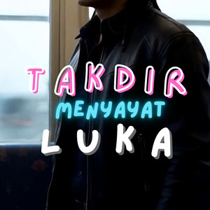 Takdir Menyayat Luka