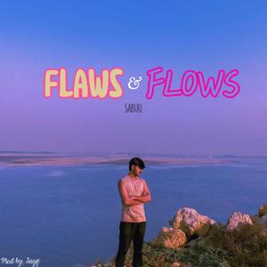 Flaws & Flows (feat. SAYF)