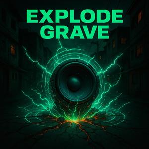 Explode Grave