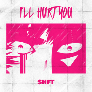 I'll Hurt You
