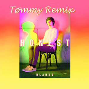 Honest (Tømmy Remix)