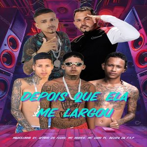 Depois Que Ela Me Largou (feat. Mc Loro PL & Belota da FVP)
