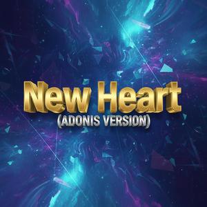 New Heart (Adonis Versión)