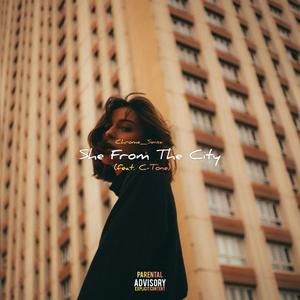 She From The City (feat. C-Tone)