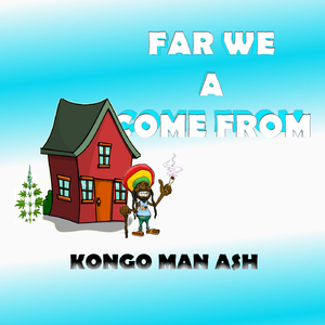 Far We a Come From