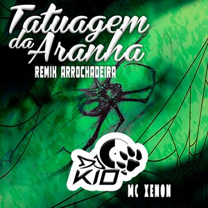 Tatuagem da Aranha (feat. MC Xenon)