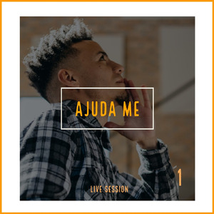 Ajuda Me (Live Session)