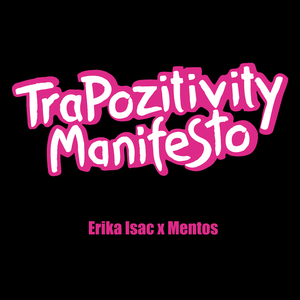 TraPositivity Manifesto