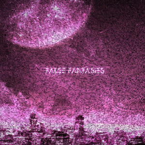 False Fantasies