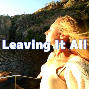 Leaving It All