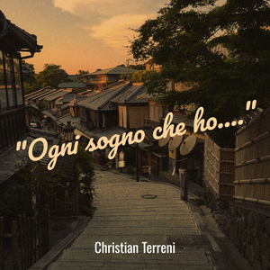"Ogni sogno che ho...."
