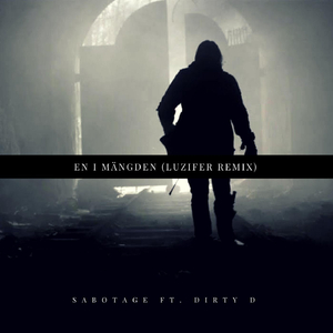 En i mängden (Luzifer remix) [feat. Dirty D]