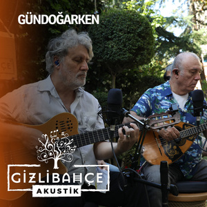 Ankara'dan Abim Geldi (Gizli Bahçe Akustik)