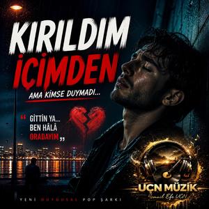 Kırıldım İçimden… Ama Kimse Duymadı (Official Audio)