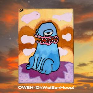 OWEH (OhWatEenHoop)