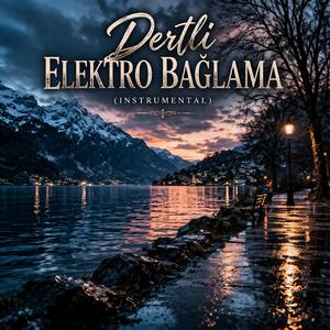 Dertli Elektro Bağlama (Instrumental)
