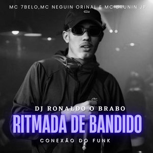 Ritmada de Bandido (feat. MC Neguin Original, MC Brunin JP)
