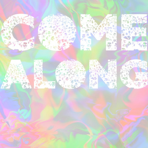 Come Along