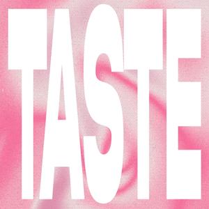 TASTE