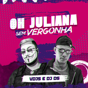 Oh Juliana Sem Vergonha