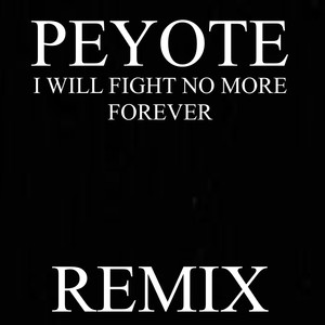 I Will Fight No More Forever (Club Mix)