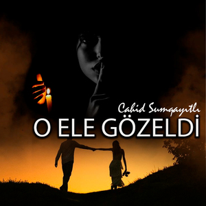 O Ele Gözeldi