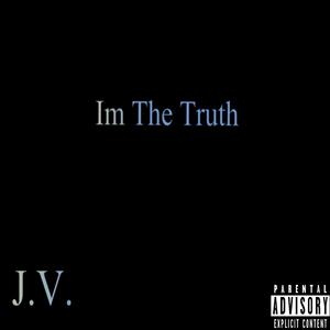 I'm the Truth